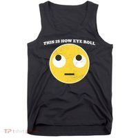 That's How I Roll Eyes Emoji Face Tank Top thumb 0