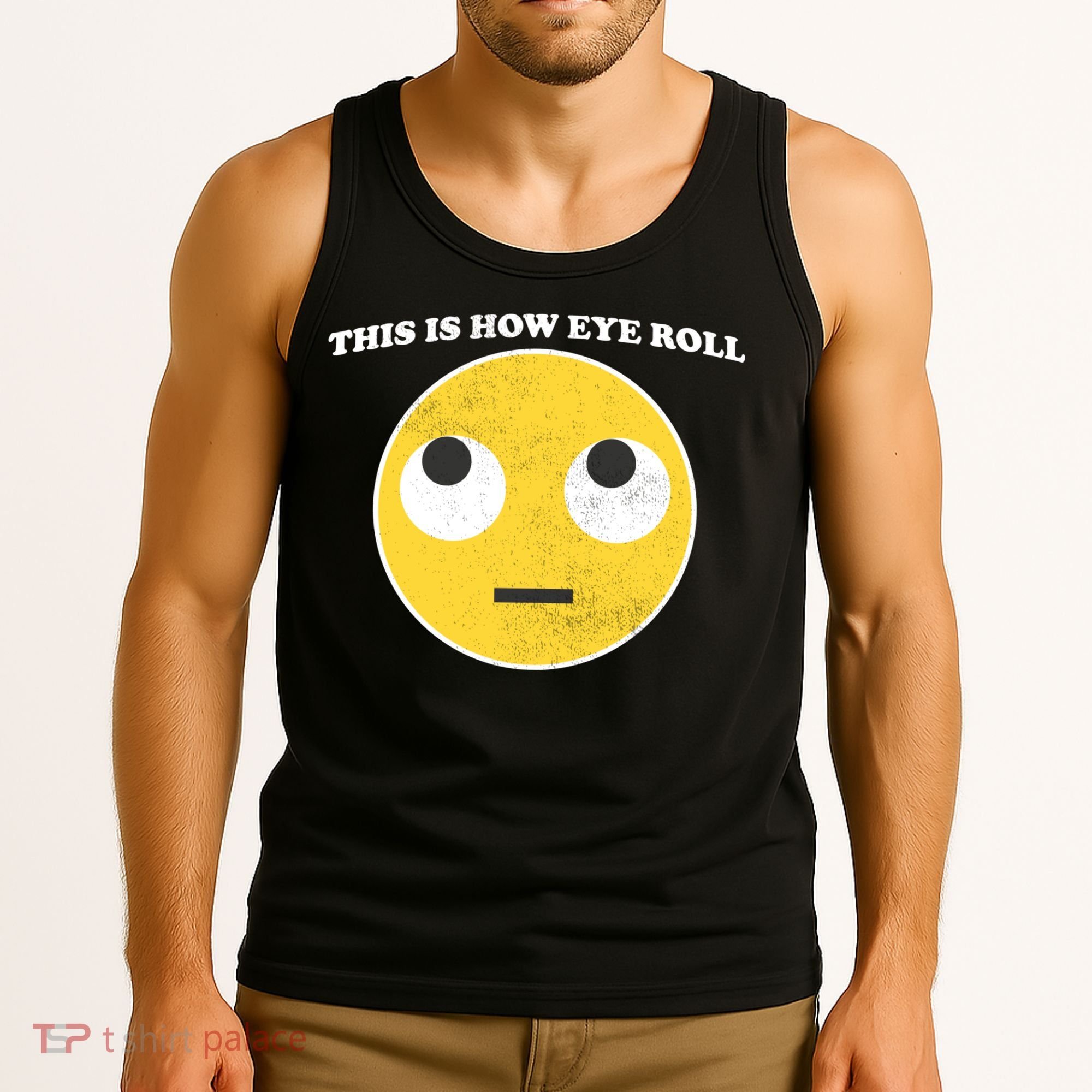 That's How I Roll Eyes Emoji Face Tank Top