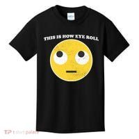 That's How I Roll Eyes Emoji Face Kids T-Shirt thumb 0