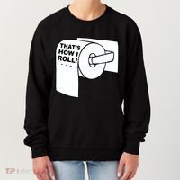 That's How I Roll Toilet Women's Sweatshirt thumb 0