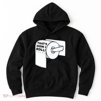 That's How I Roll Toilet Hoodie thumb 0