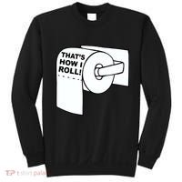 That's How I Roll Toilet Sweatshirt thumb 0