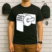That's How I Roll Toilet T-Shirt thumb 6