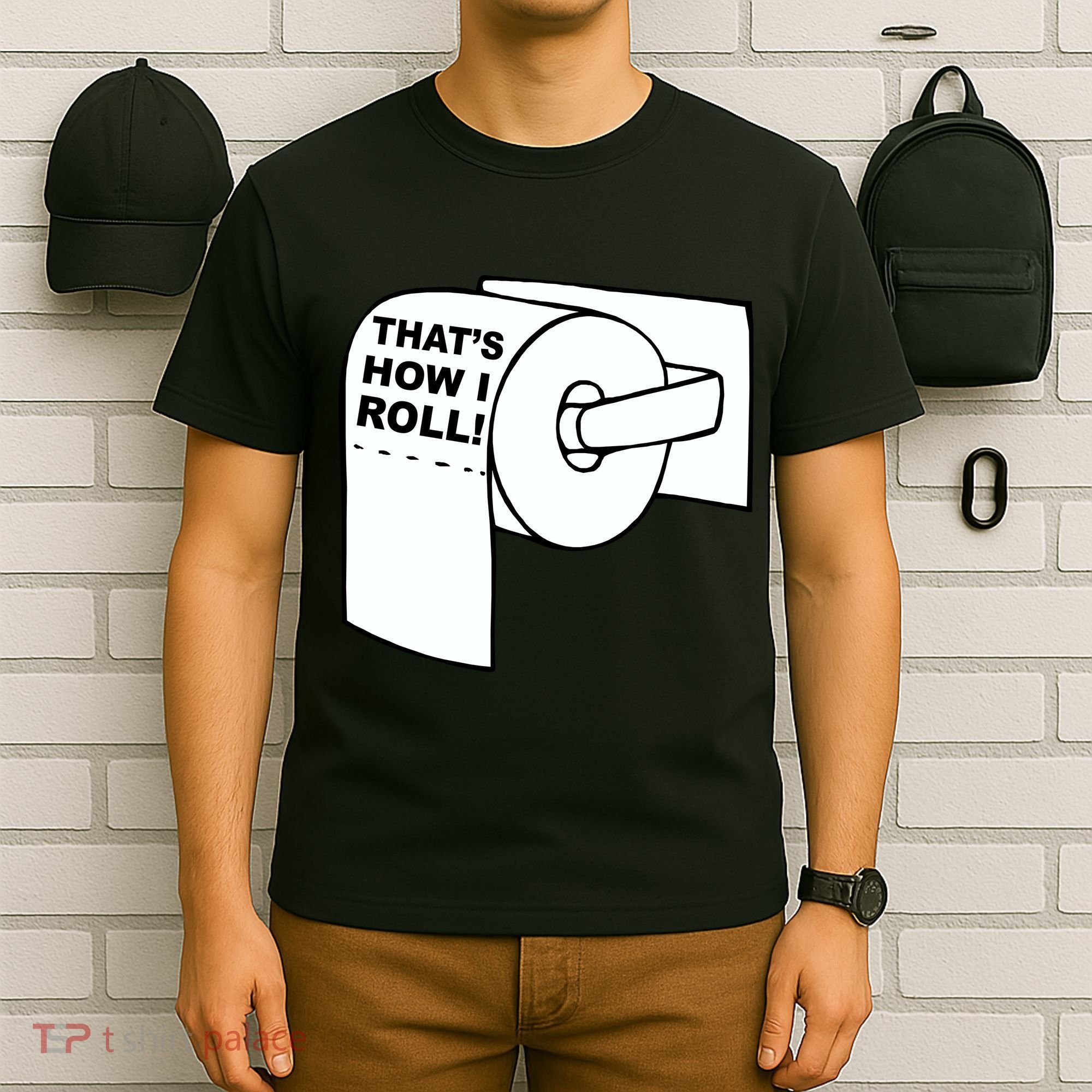 That's How I Roll Toilet T-Shirt