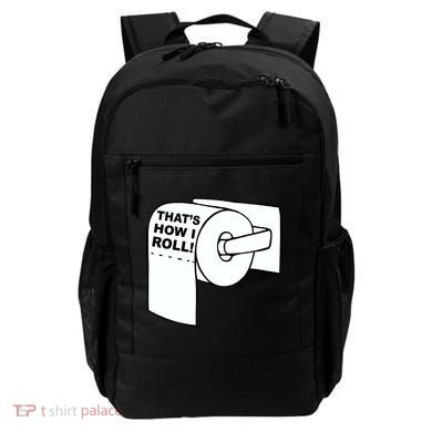 That's How I Roll Toilet Backpack