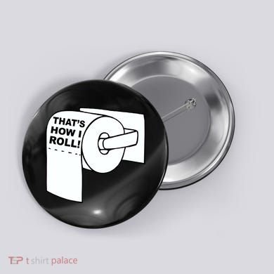 That's How I Roll Toilet Button