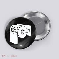 That's How I Roll Toilet Button thumb 0