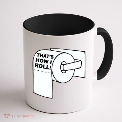 That's How I Roll Toilet Coffee Mug back