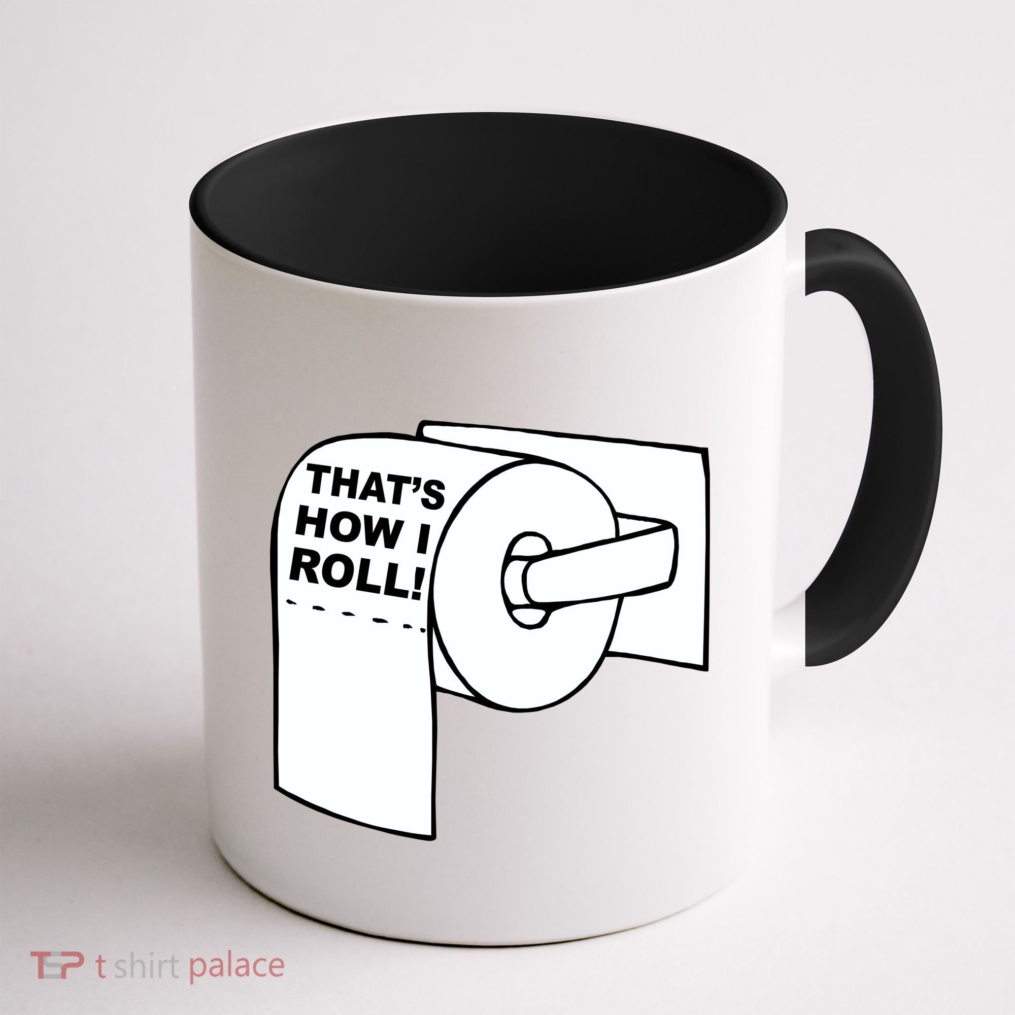 That's How I Roll Toilet Coffee Mug