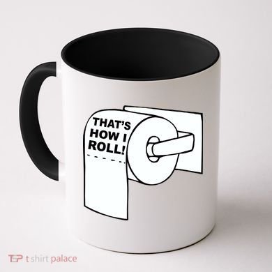 That's How I Roll Toilet Coffee Mug