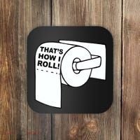 That's How I Roll Toilet Coaster thumb 0