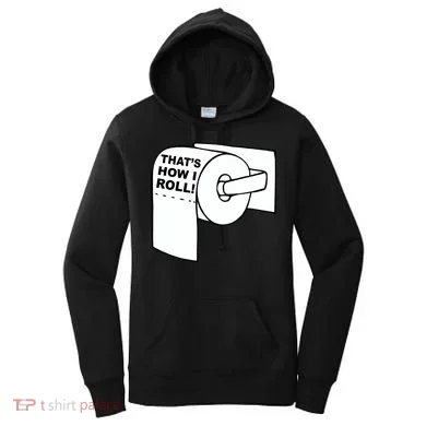 That's How I Roll Toilet Women's Hoodie