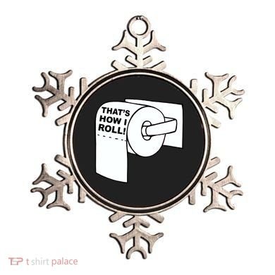 That's How I Roll Toilet Ornament