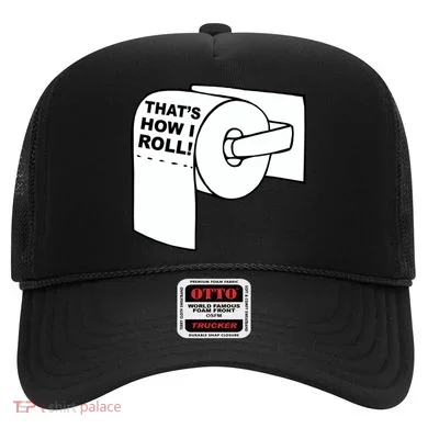 That's How I Roll Toilet Hat