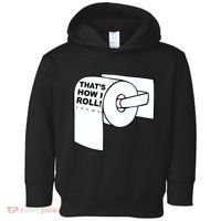 That's How I Roll Toilet Toddler Hoodie thumb 0