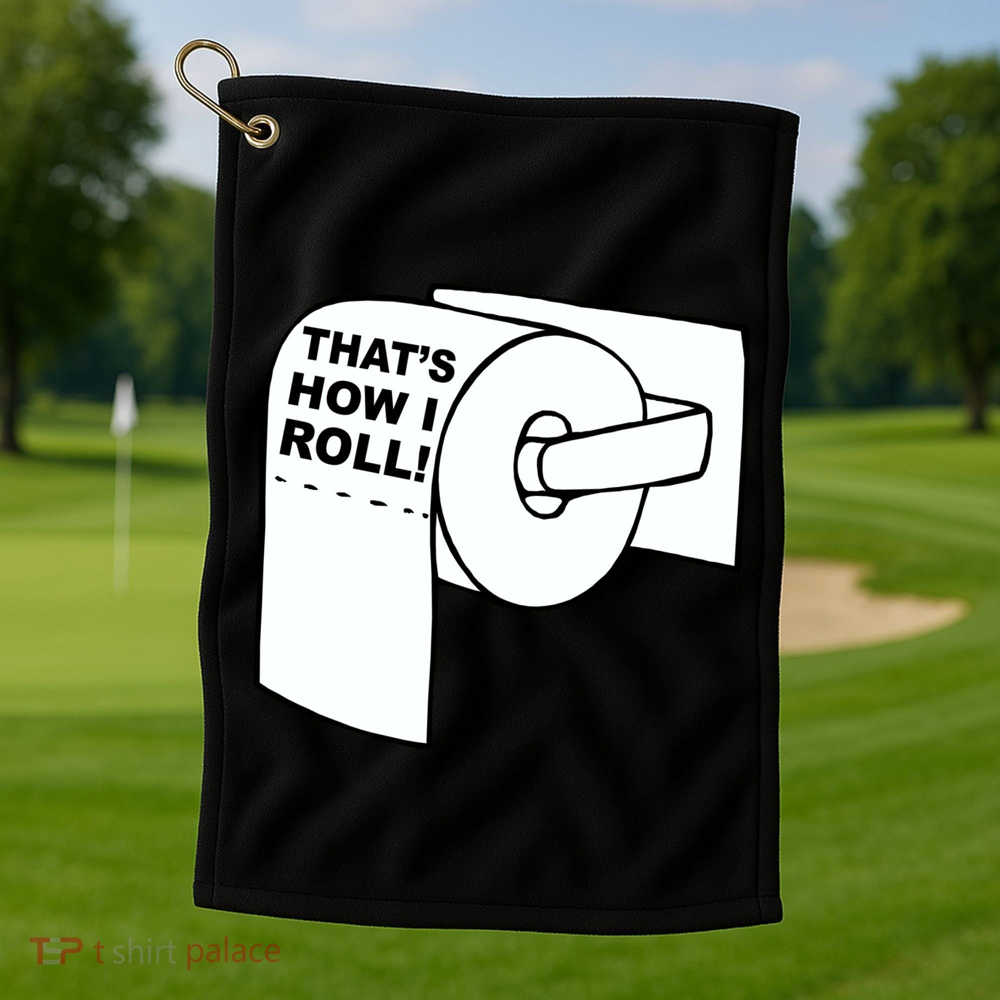 That's How I Roll Toilet Golf Towel
