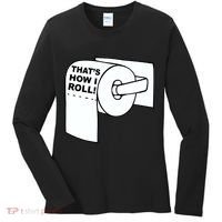 That's How I Roll Toilet Women's Long Sleeve Shirt thumb 0