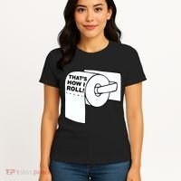 That's How I Roll Toilet Women's T-Shirt thumb 4