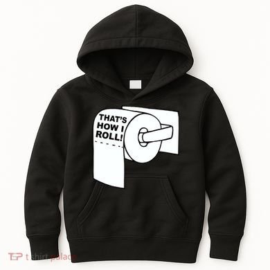 That's How I Roll Toilet Kids Hoodie
