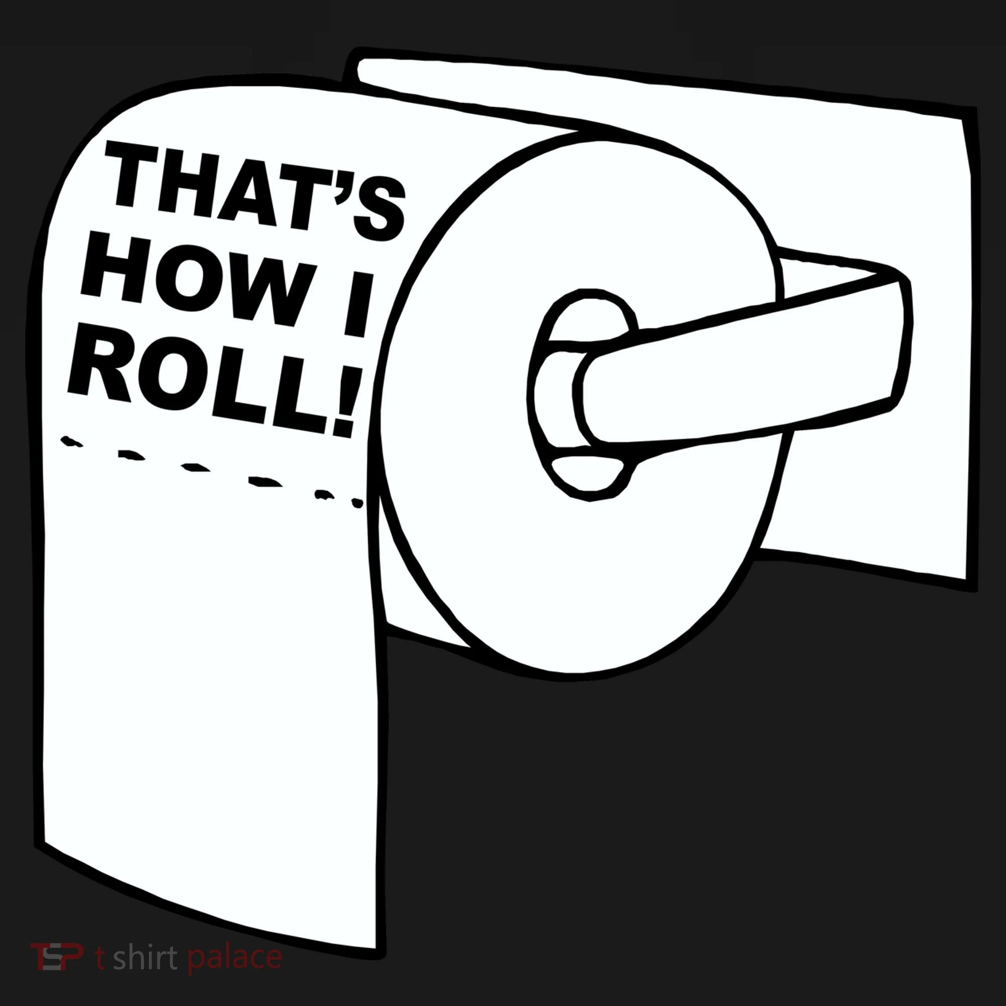 That's How I Roll Toilet Kids T-Shirt