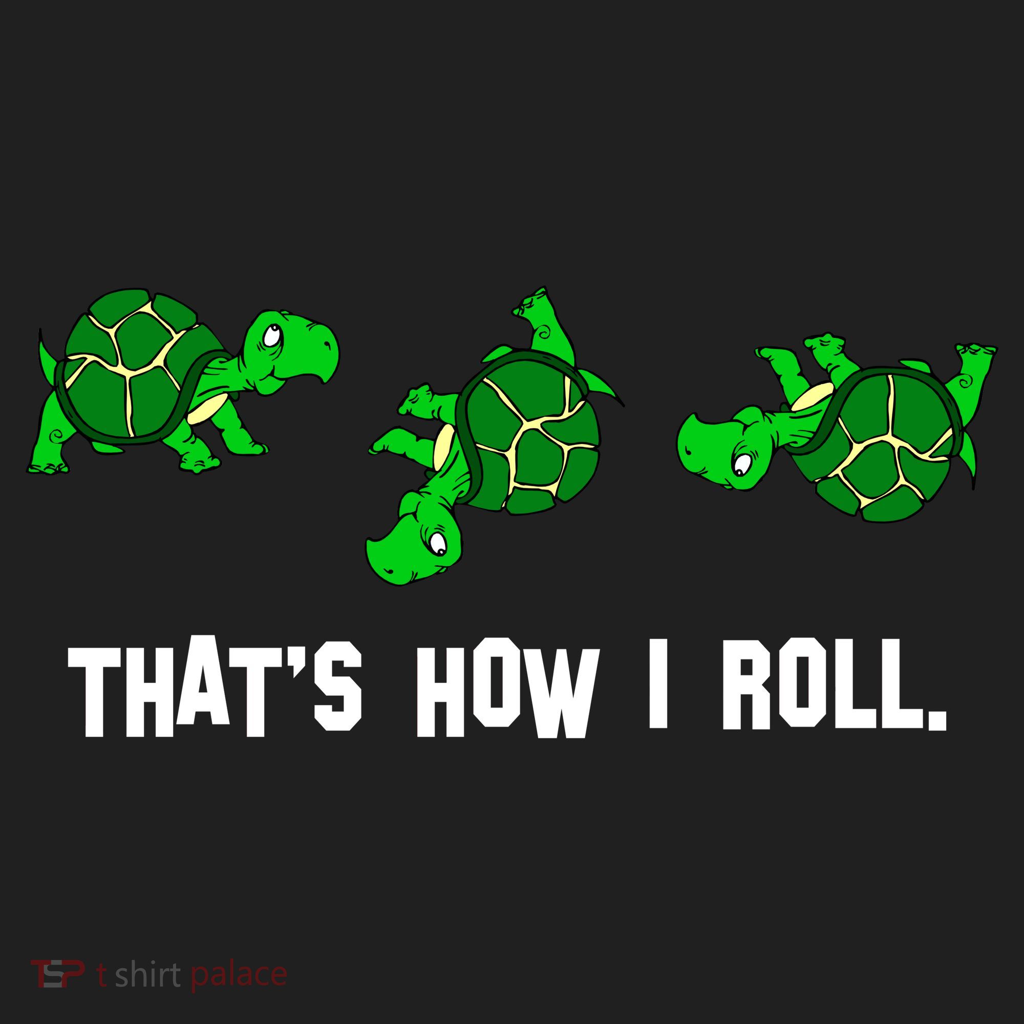 That's How I Roll Turtle Women's Sweatshirt