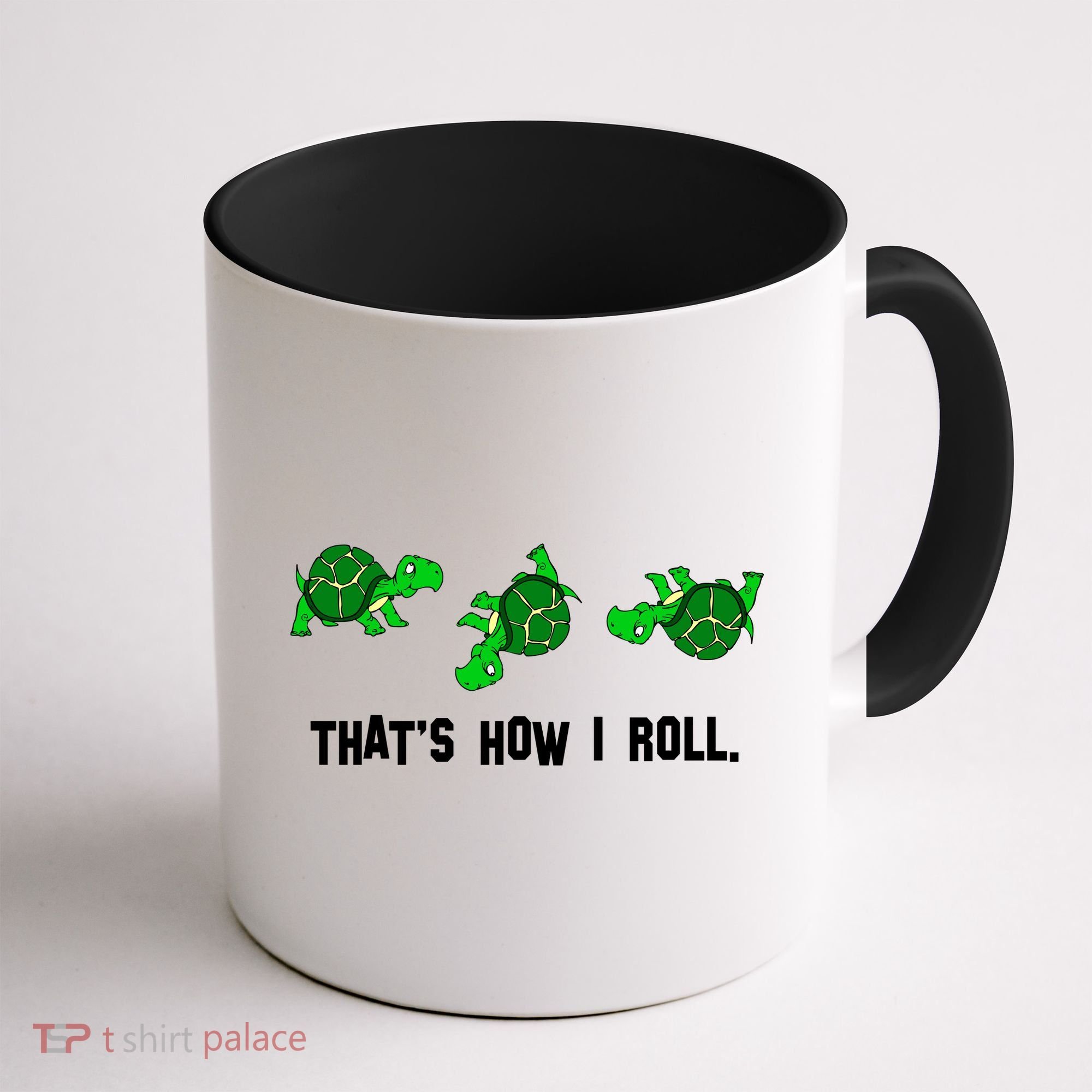 That's How I Roll Turtle Coffee Mug