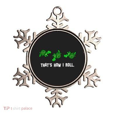 That's How I Roll Turtle Ornament
