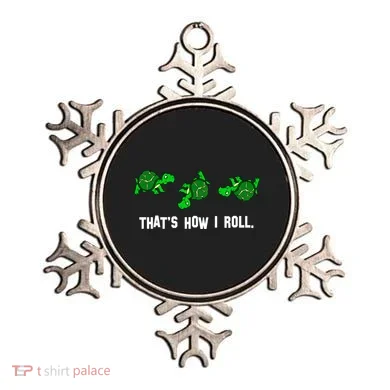 That's How I Roll Turtle Ornament