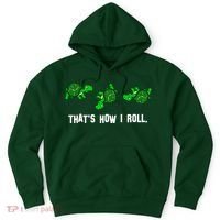 That's How I Roll Turtle Hoodie thumb 0