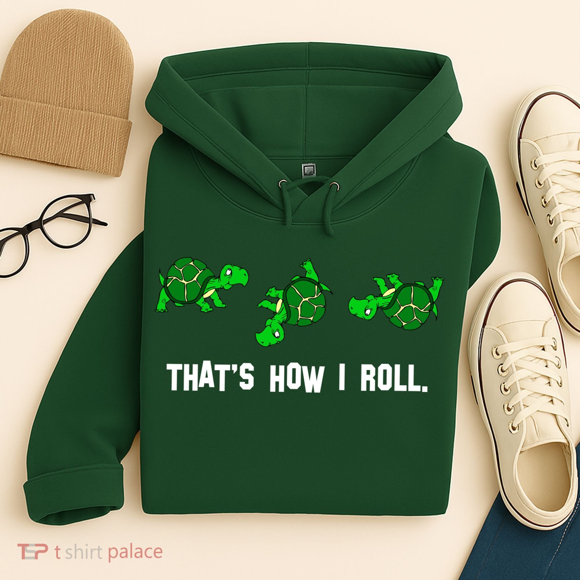 That's How I Roll Turtle Hoodie