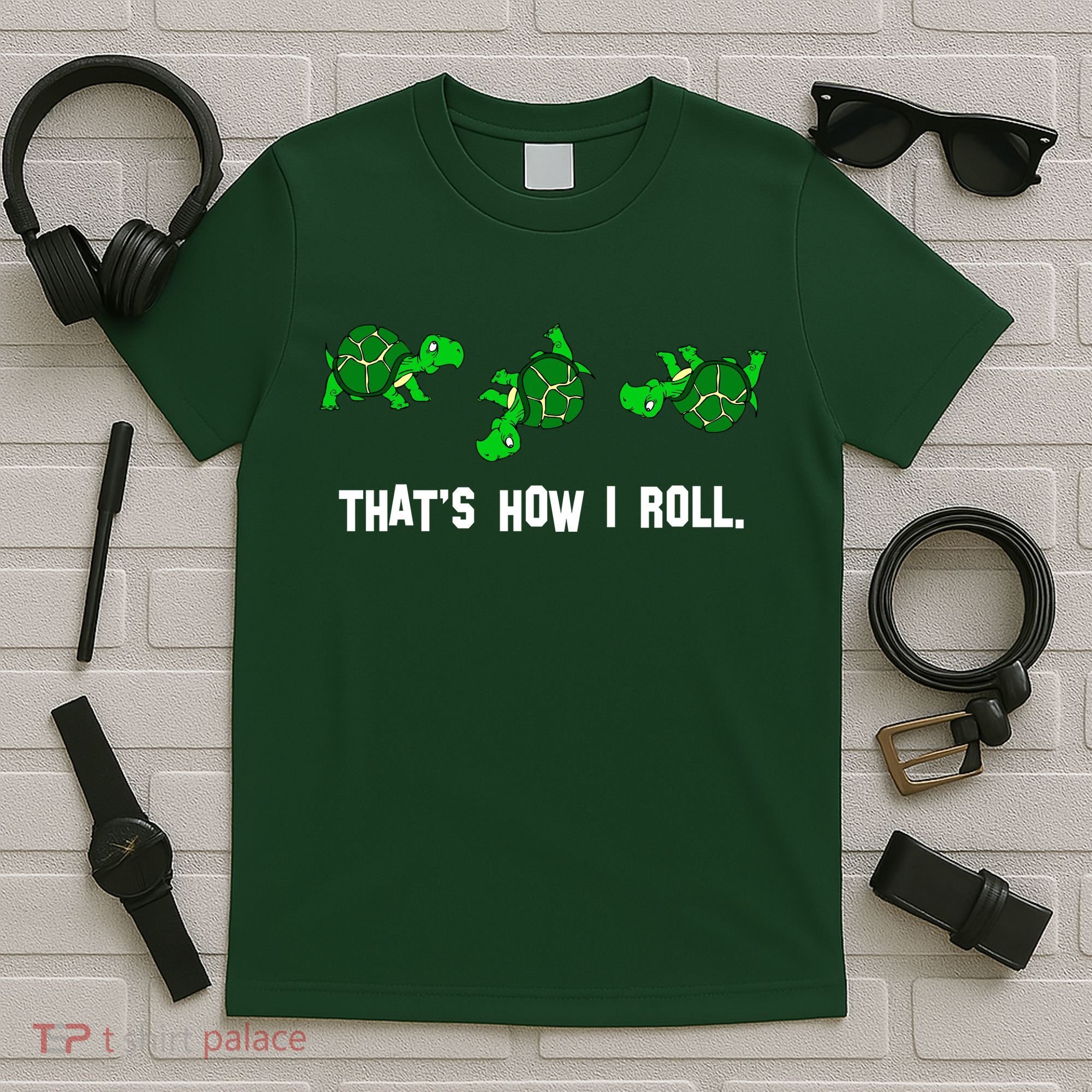 That's How I Roll Turtle T-Shirt