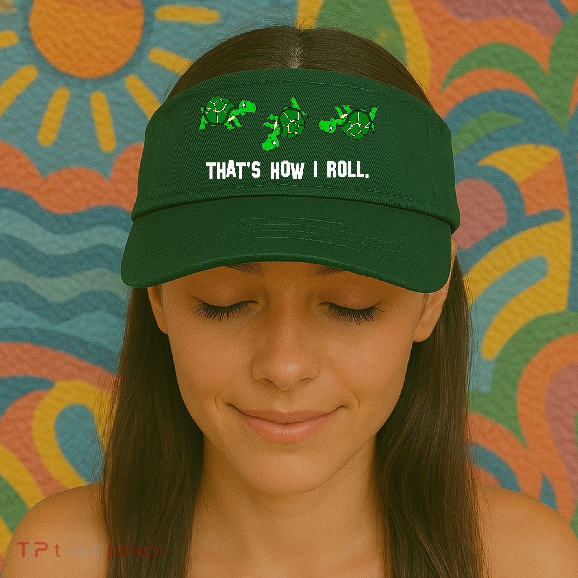 That's How I Roll Turtle Visor