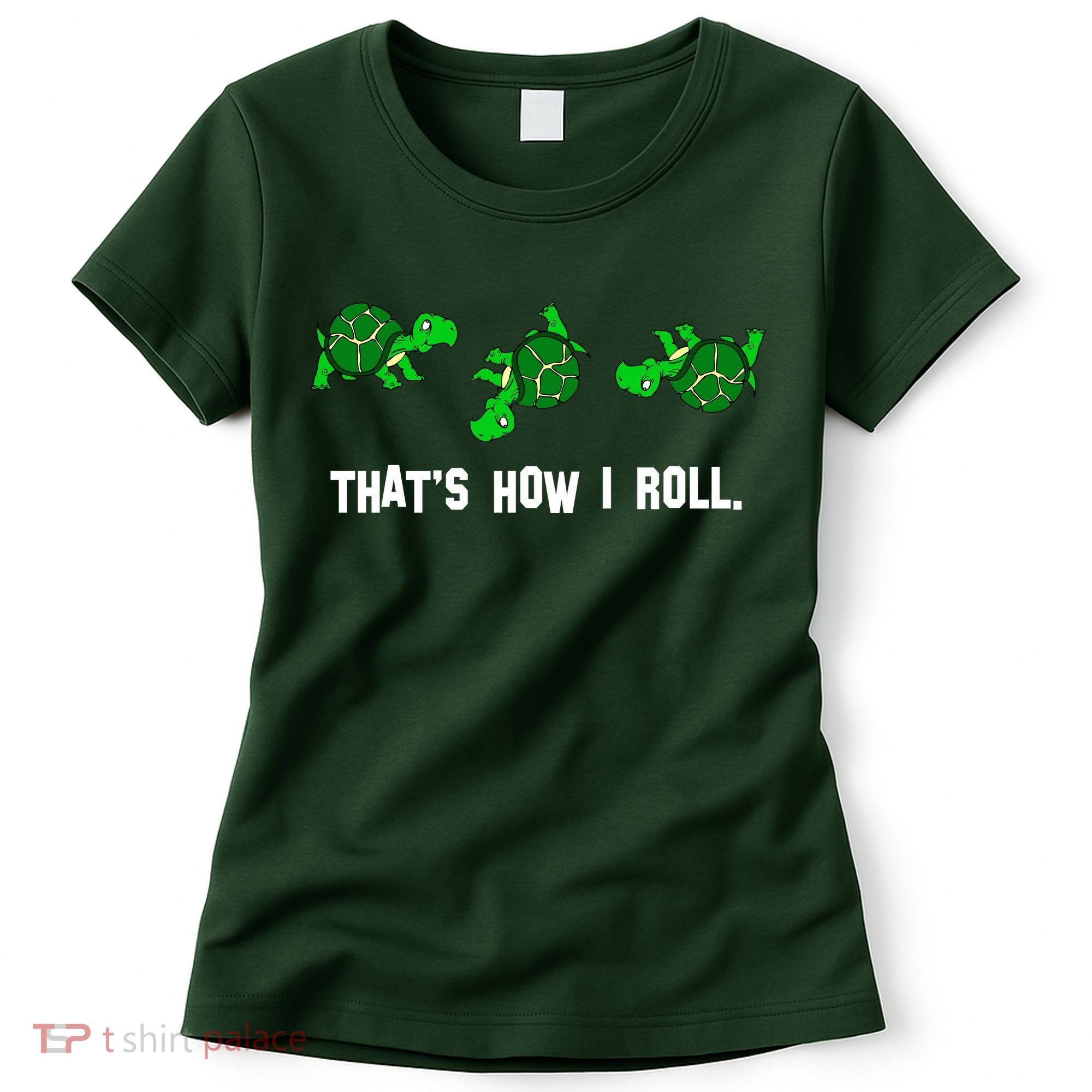 That's How I Roll Turtle Women's T-Shirt