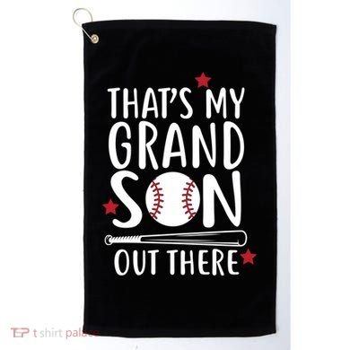 That's My Grandson Out There Golf Towel