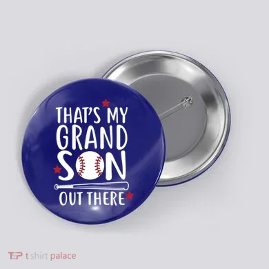 That's My Grandson Out There Button