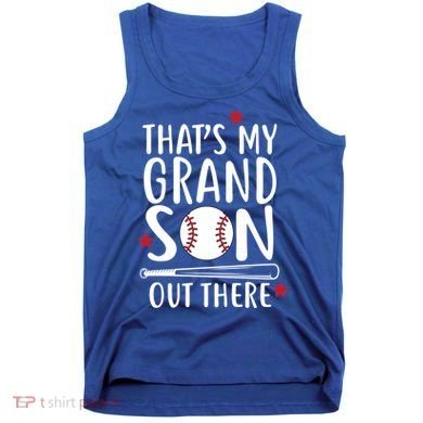 That's My Grandson Out There Tank Top