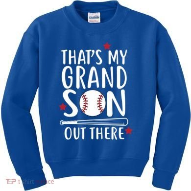 That's My Grandson Out There Kids Sweatshirt