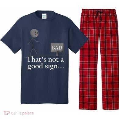 That's Not a Good Sign Funny Stick Figure Pajama Set