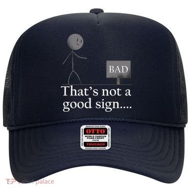 That's Not a Good Sign Funny Stick Figure Hat