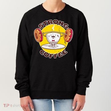 That's Some Strong Coffee Donuts Women's Sweatshirt