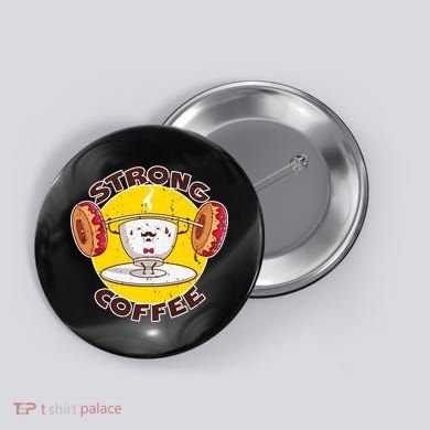 That's Some Strong Coffee Donuts Button