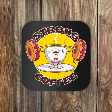 That's Some Strong Coffee Donuts Coaster