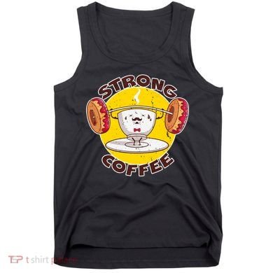 That's Some Strong Coffee Donuts Tank Top