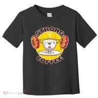 That's Some Strong Coffee Donuts Toddler T-Shirt thumb 0
