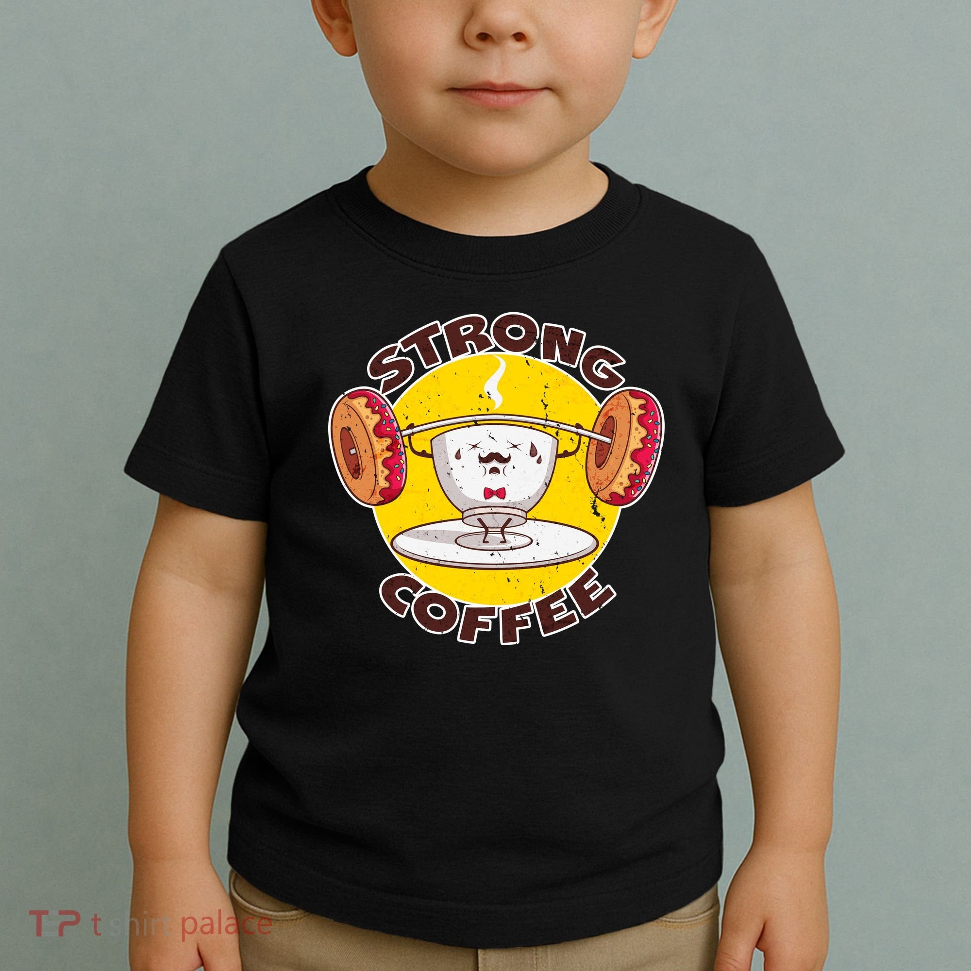 That's Some Strong Coffee Donuts Toddler T-Shirt