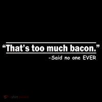That's Too Much Bacon Said No One Ever USA-Made Doggie Bandana thumb 2