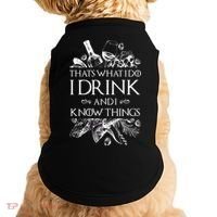 That's What I Do I Drink And I Know Doggie Tank thumb 0