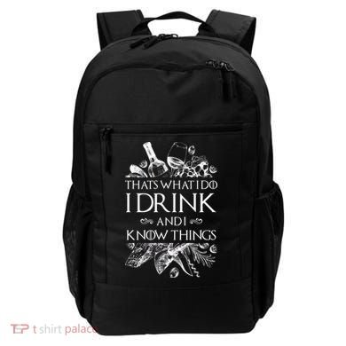 That's What I Do I Drink And I Know Backpack
