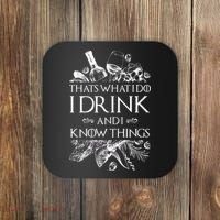 That's What I Do I Drink And I Know Coaster thumb 0