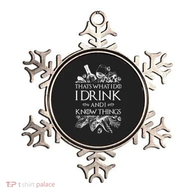 That's What I Do I Drink And I Know Ornament